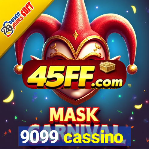 9099 cassino